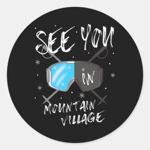 See You In Mountain Village Colorado Vacation Ski  Classic Round Sticker