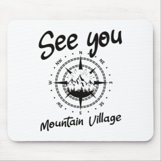 See You In Mountain Village Colorado Vacation Ski  Mouse Pad