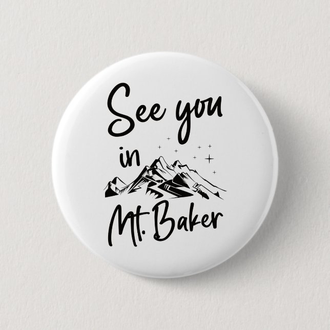See You In Mt. Baker Usa Vacation Ski  Button (Front)