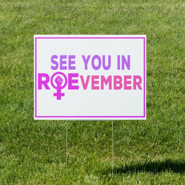 See You In Roevember, Feminist 2024 Election Sign (Insitu)