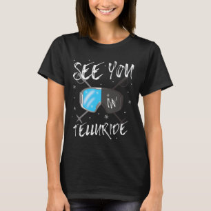 See You In Telluride Usa Vacation Ski Goggles T-Shirt