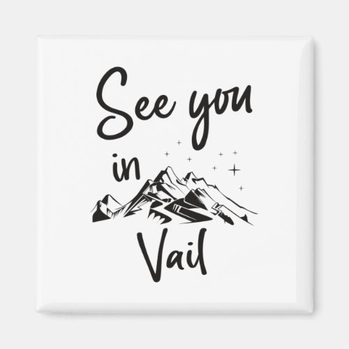 See You In Vail Usa Vacation Ski Hiking  Magnet