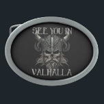 See you in Valhalla  Belt Buckle<br><div class="desc">With its powerful symbolism and visually captivating elements,  "See you in Valhalla Design" is perfect for those seeking to embrace their inner warrior and create designs that exude strength,  determination,  and a yearning for ultimate victory.</div>