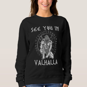 See you in Valhalla Nordic Viking Mythology 4 Sweatshirt