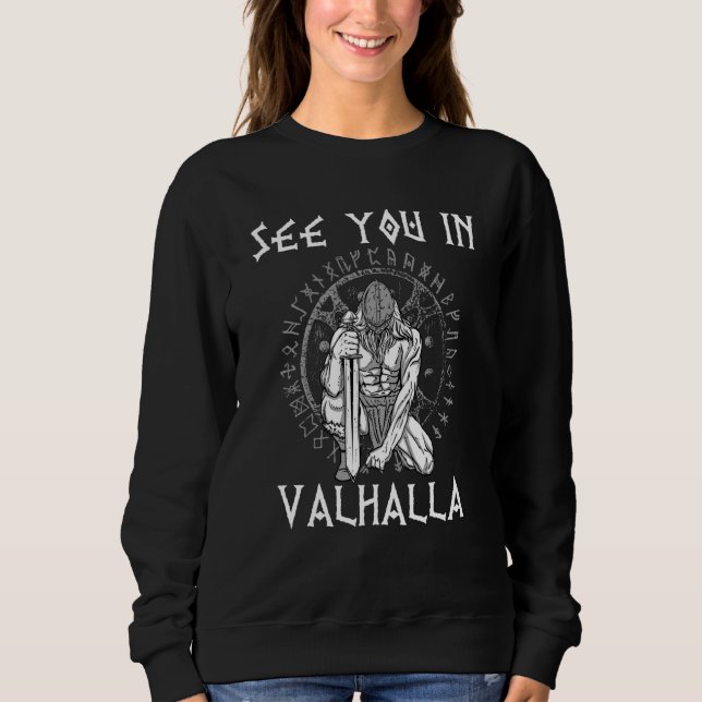 See you in Valhalla Nordic Viking Mythology  4 Sweatshirt (Front)