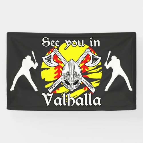 See you in Valhalla Softball Banner