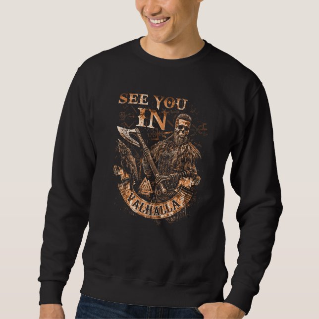 See You In Valhalla Viking Lothbrok Skull Axe Vegv Sweatshirt (Front)