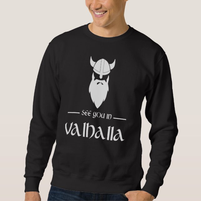 See You In Valhalla Viking Norse Sweatshirt (Front)