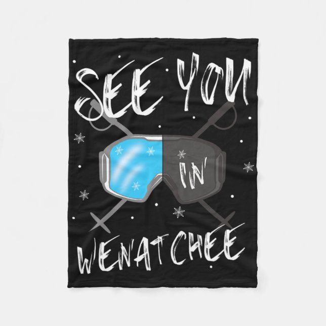 See You In Wenatchee Usa Vacation Ski Goggles  Fleece Blanket (Front)