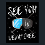 See You In Wenatchee Usa Vacation Ski Goggles  Poster<br><div class="desc">See You In Wenatchee Usa Vacation Ski Goggles</div>
