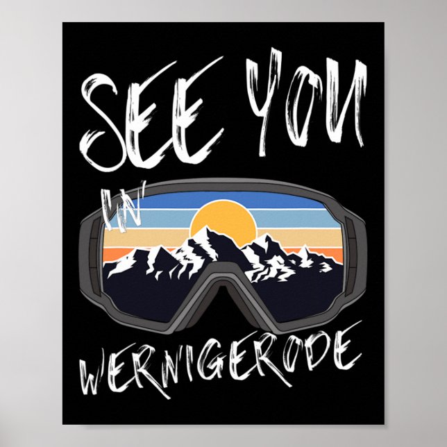 See You In Wernigerode Germany Vacation Ski Goggle Poster (Front)