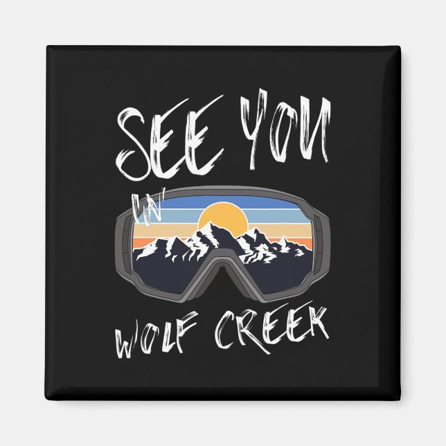 See You In Wolf Creek Usa Vacation Ski Goggles 1  Magnet (Front)