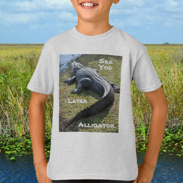 See You Later Alligator Everglades Florida T-Shirt (Creator Uploaded)