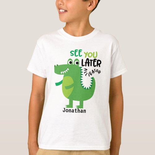 See You Later Alligator Personalized T_Shirt