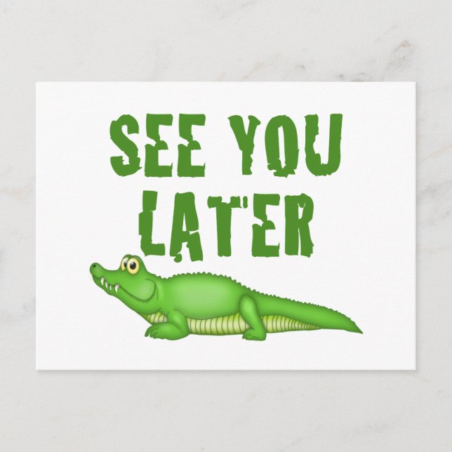 See You Later Alligator Postcard (Front)