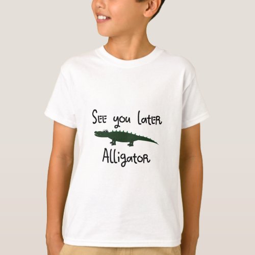 see you later alligator T_Shirt