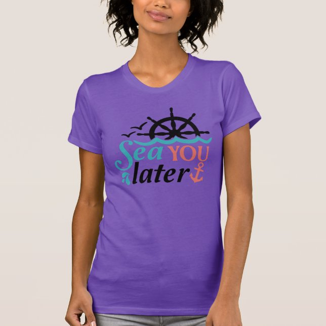 See You Later Cruise Trip T-Shirt (Front)