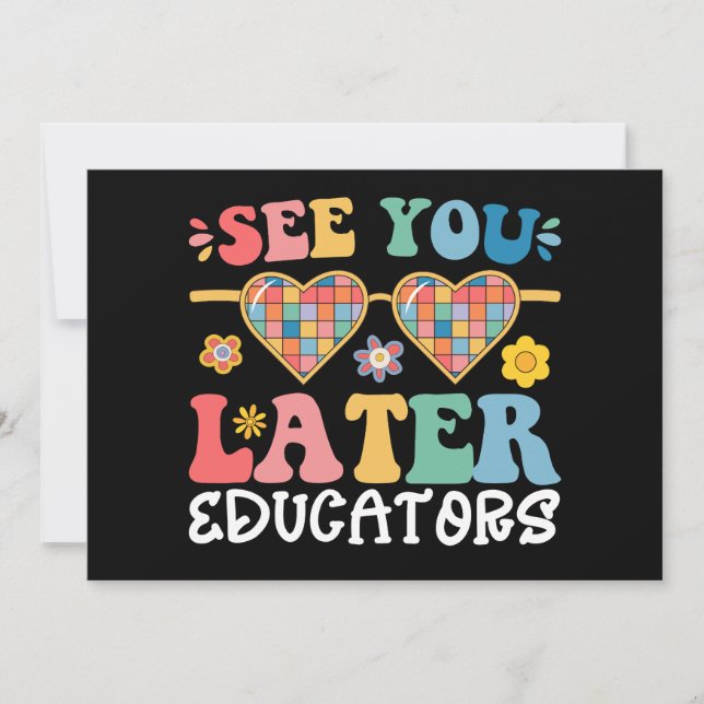 See You Later Educators Groovy Last Day Of School Invitation (Front)