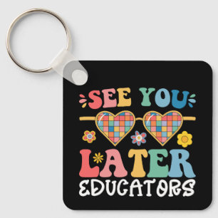 See You Later Educators Groovy Last Day Of School Keychain
