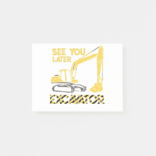 See You Later Excavator Post_it Notes