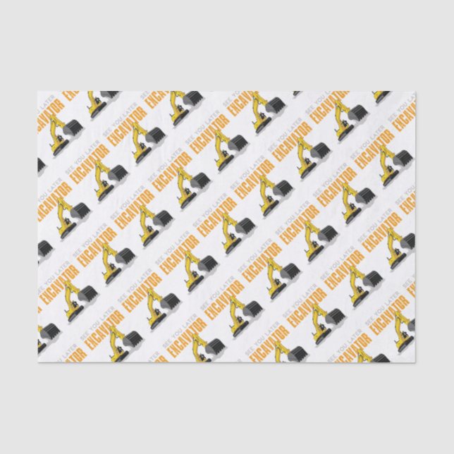 See You Later Excavator Toddler Boy Kids Tissue Paper (Front)