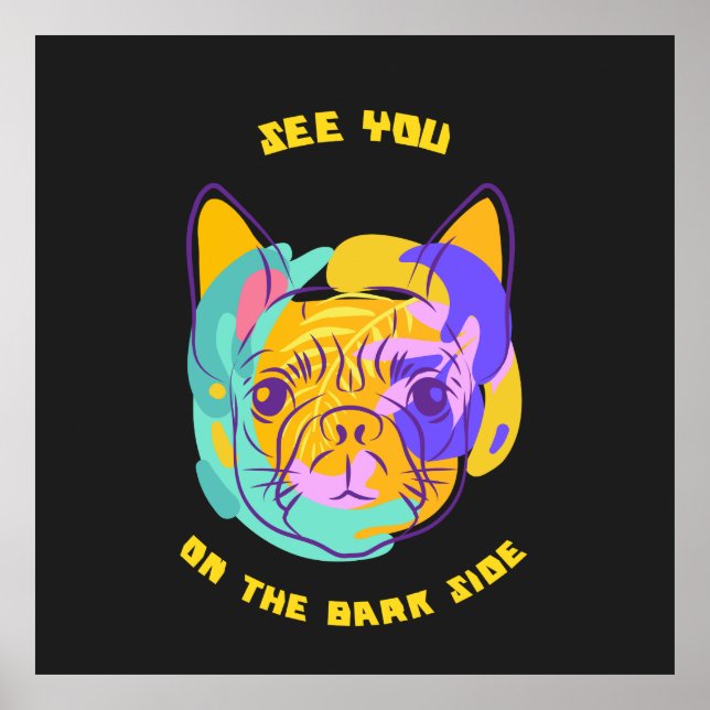 See You on the Bark Side Dog Pun Poster (Front)