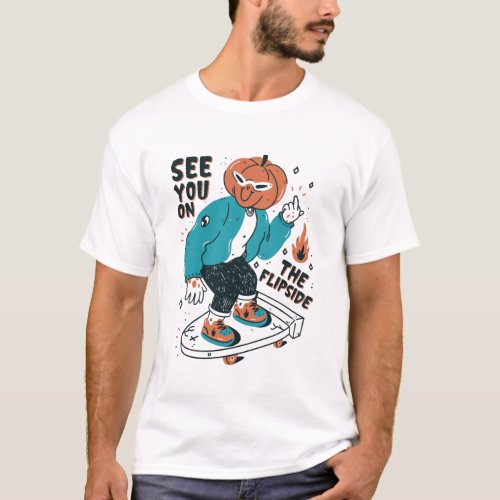 See You On The Flipside Halloween Skateboarding T_Shirt