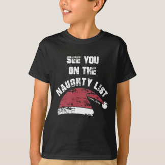 See You On The Naughty List T-Shirt