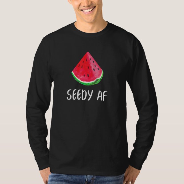 Seedy AF Watermelon Summer Fruit Melon T-Shirt (Front)