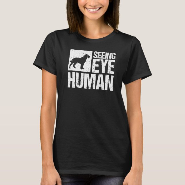 Seeing Eye Human Blind Person  1 T-Shirt (Front)