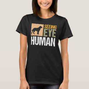 Seeing Eye Human Blind Person 3 T-Shirt