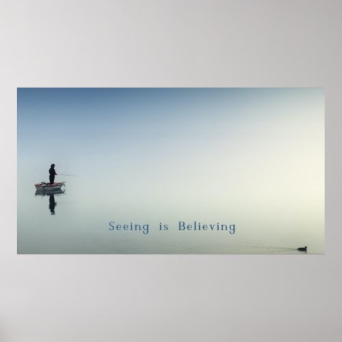 Seeing Is Believing _ PeacefulSpiritual image  Poster