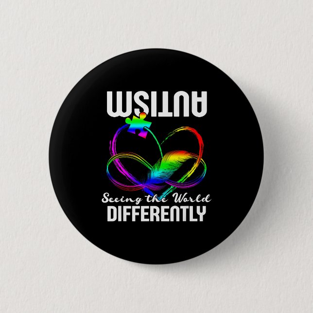 Seeing the world differently autism awareness button (Front)