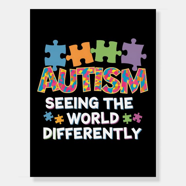 Seeing the World Differently Autism Awareness Foam Board (Front)