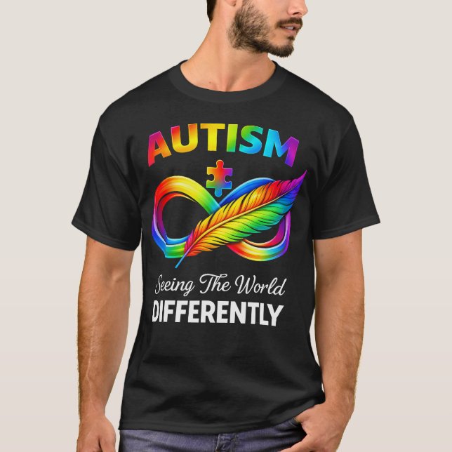 Seeing The World Differently Autism Awareness T-Shirt (Front)