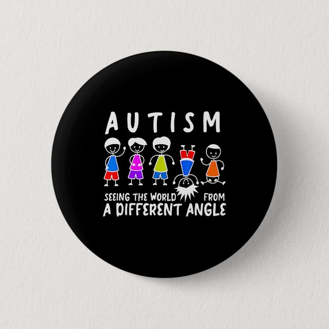 Seeing The World From A Different Angle Autism Awa Button (Front)