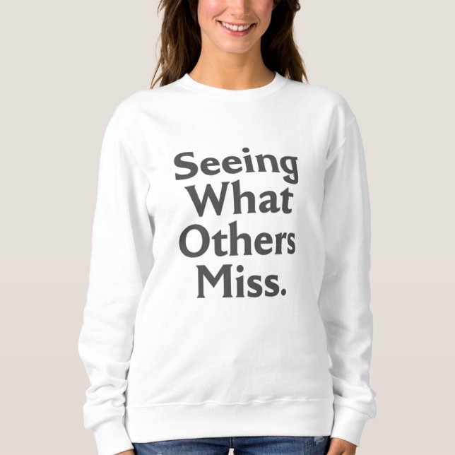 Seeing What Others Miss – Risk Analyst Sweatshirt (Front)