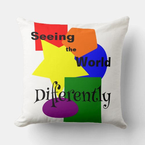 Seeing World Differenty Throw Pillow