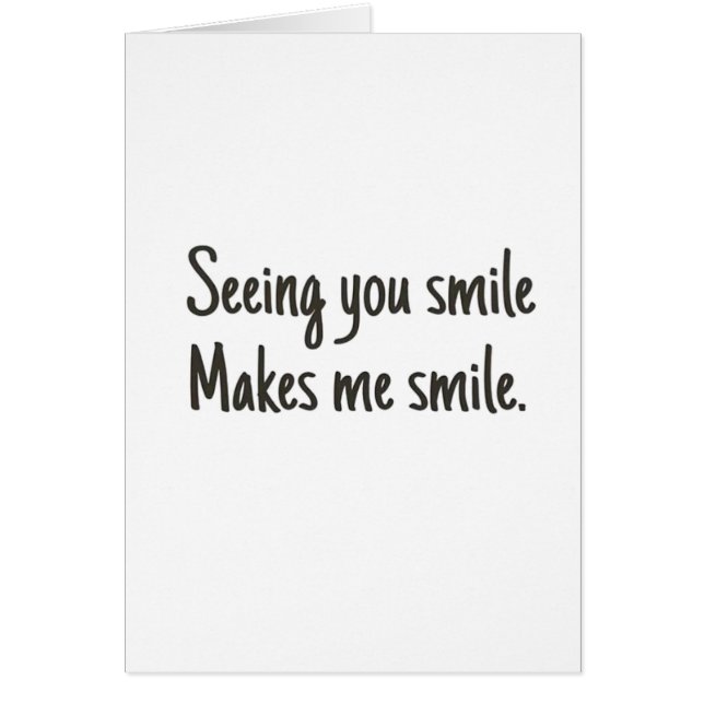 SEEING YOU MAKES ME SMILE-LOVING YOU IS MY FAV (Front)