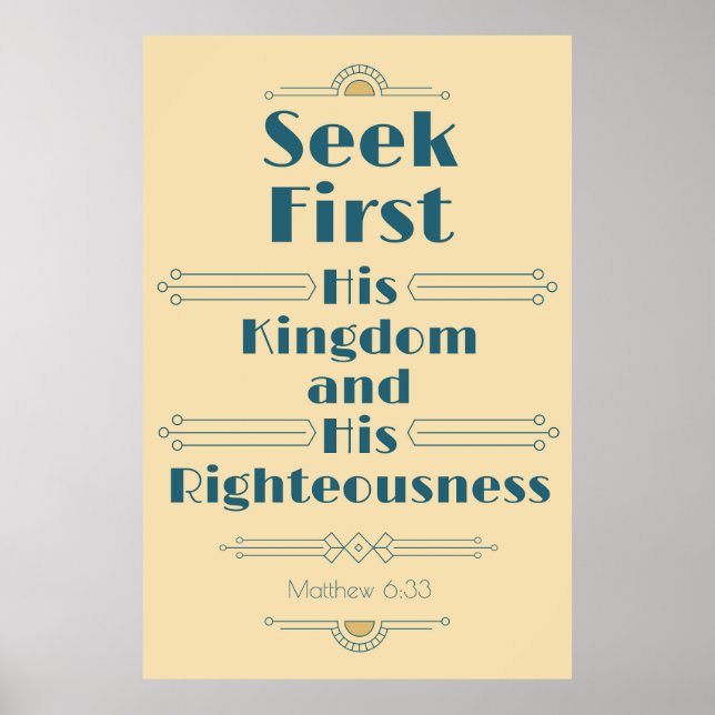 Seek First His Kingdom and His Righteousness Poster (Front)