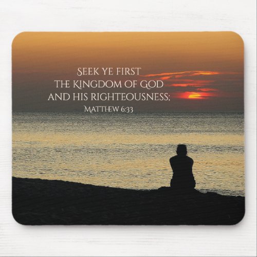 Seek First Kingdom of God Matthew 633 Sunset Mouse Pad