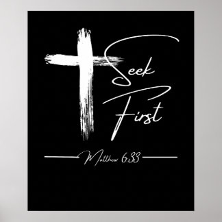 Seek First – Matthew 6:33 Poster