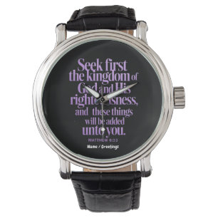 Seek First The Kingdom Of God Bible Verse Watch