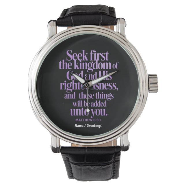 Seek First The Kingdom Of God Bible Verse Watch (Front)
