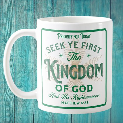 SEEK FIRST THE KINGDOM OF GOD MUG