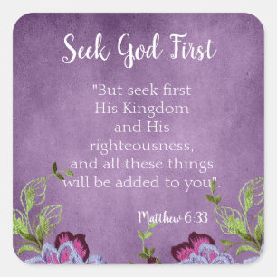 Seek God First Floral theme Square Sticker