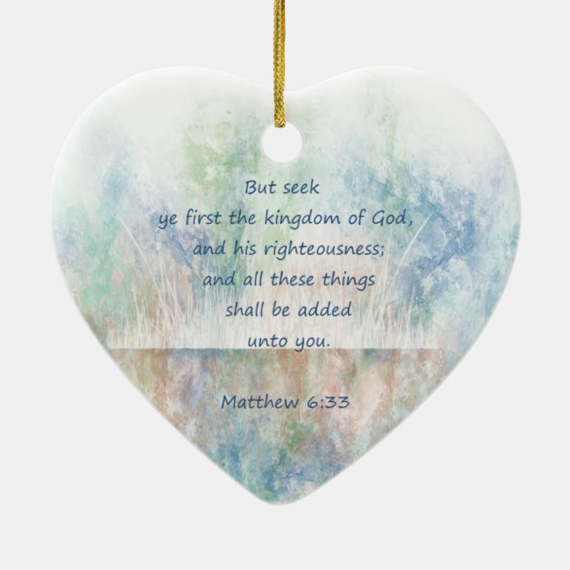 Seek God's Kingdom Scripture Matthew Inspirational Ceramic Ornament (Back)