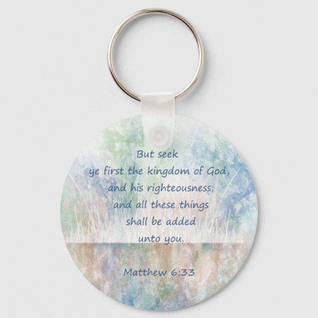 Seek God's Kingdom Scripture Matthew Inspirational Keychain (Front)