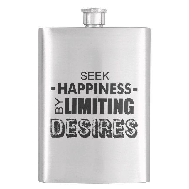 Seek Happiness By Limiting Desires Flask (Front)