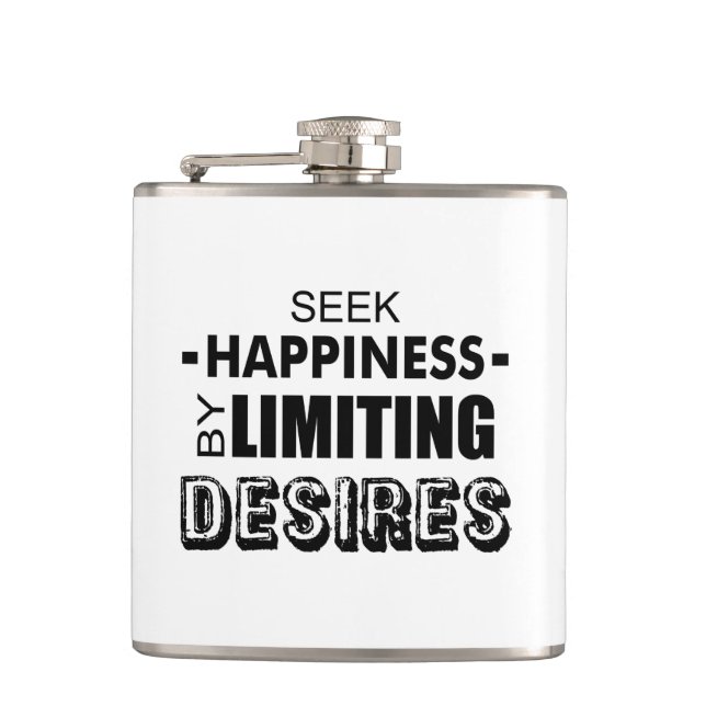 Seek Happiness By Limiting Desires Flask (Front)